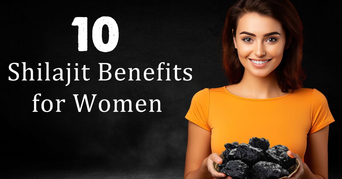 Shilajit benefits for women