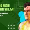 shilajit cognitive benefits